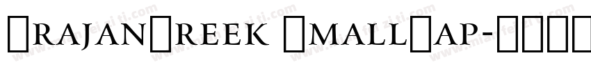TrajanGreek SmallCap字体转换